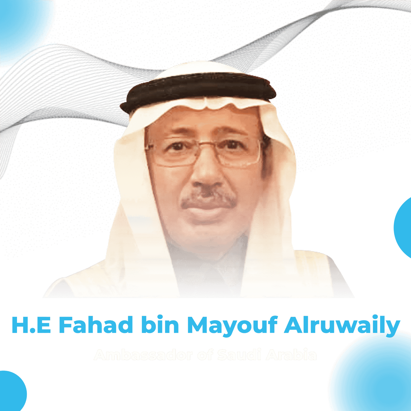 H.E. Fahad bin Mayouf Alruwaily