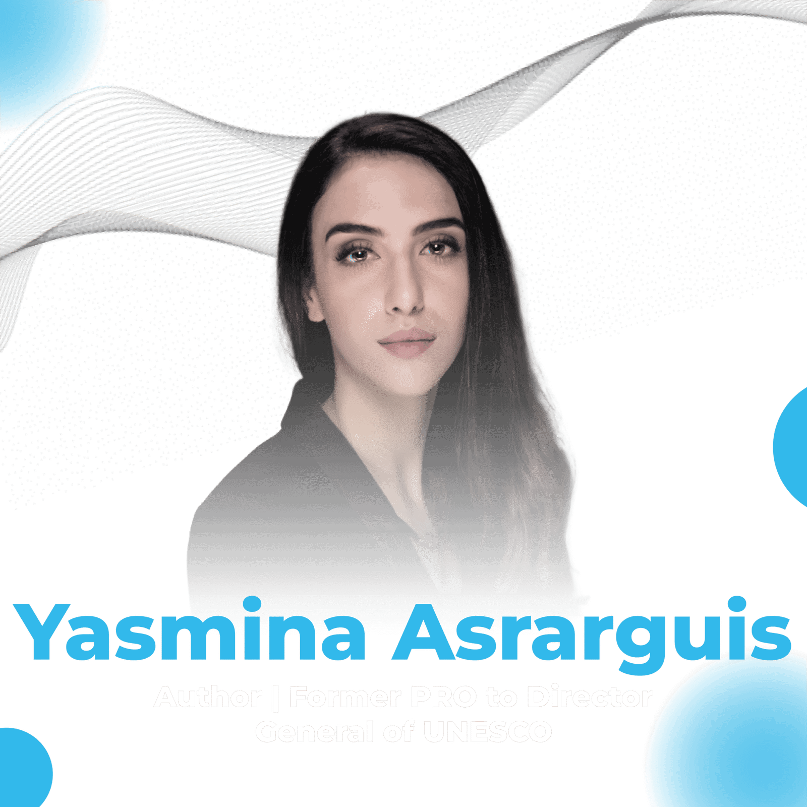 Ms. Yasmina Asrarguis